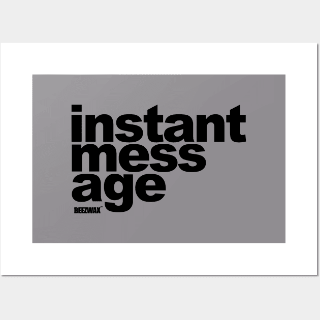 Instant Messag by BraeonArt Wall Art by BeezWax